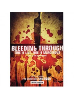 Bleeding Through - This Is Live, This Is Murderous