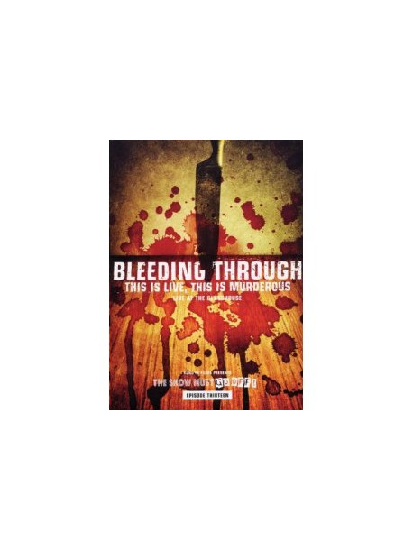 Bleeding Through - This Is Live, This Is Murderous