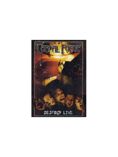 Carnal Forge - Destroy Live