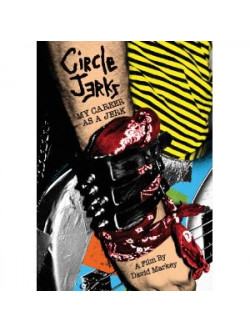 Circle Jerks - My Career As A Jerk