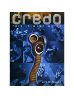 Credo - This Is What We Do Live