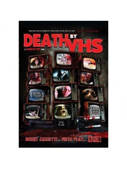 Death By Vhs