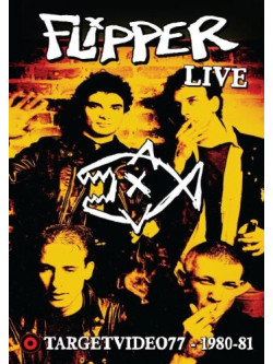 Flipper - Live Target Video 1980-81