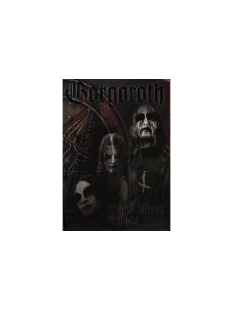 Gorgoroth - Black Mass Krakow 2004