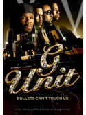 G-unit - Bullets Can't Touch Us Unauthorize