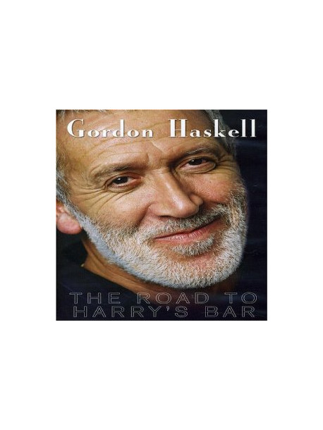 Gordon Haskell - The Road To Harry's Bar