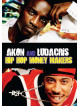 Hip Hop Money Makers: Ludacris & Akon