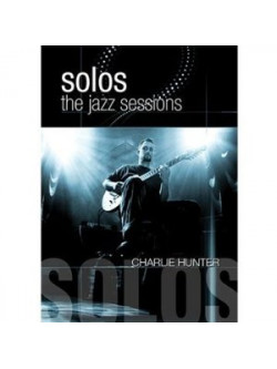 Charlie Hunter - Solos: The Jazz Sessions