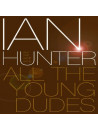 Ian Hunter - All The Young Dudes