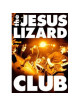 Jesus Lizard - Club