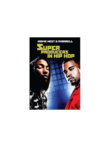 Kanye West & Pharrel - Superproducers In Hip Ho