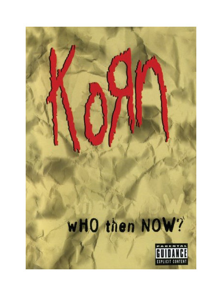 Korn - Who Then Now?