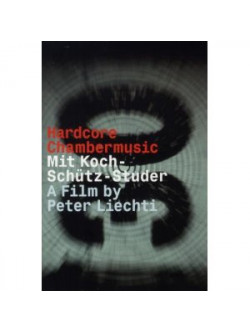 Peter Liechti - Hardcore Chambermusic