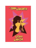 Lydia Lunch - Gun Is Loaded