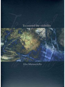 Martusciello, Elio - To Extend The Visibility