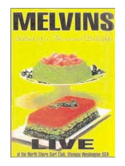 Melvins - Salad Of A Thousand Delights
