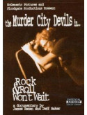 Murder City Devils - Rock & Roll Won't Wait