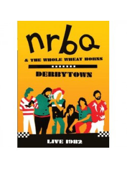 Nrbq - Derbytown: Live 1982