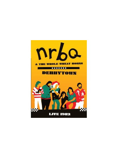 Nrbq - Derbytown: Live 1982