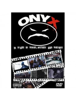Onyx - 15 Years Of Videos, History & Violen