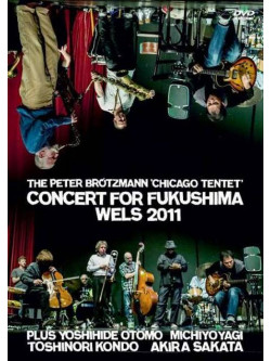Peter Chicago 10tet - Concert For Fukushima