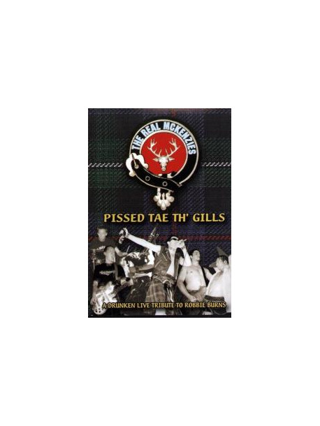 Real Mckenzies - Pissed Tae Th' Gills