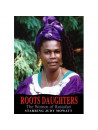 Roots Daughters - The Women Of Rastafari