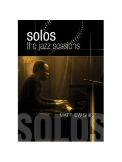 Shipp, Matthew - Solos: The Jazz Sessions