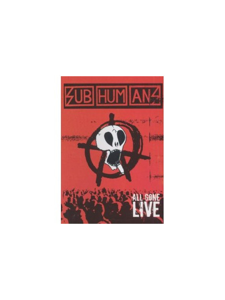 Subhumans - All Gone Live