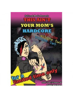 This Ain't Your Moms Hardcore Vol. 2