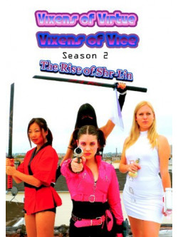 Vixens Of Virtue Vixens of Vice - Season 2: The Rise Of
