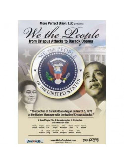 We The People: From Crispus Attucks To B