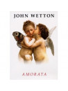 Wetton, John - Amorata