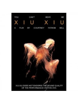 Xiu Xiu - You Can't Hear Me