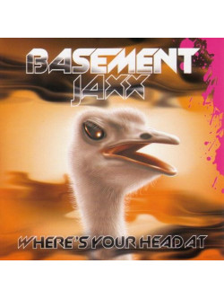 Basement Jaxx - Where's Your Head At