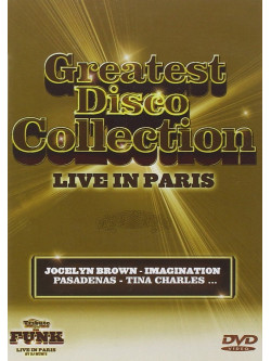 Greatest Disco Collection - Live In Paris