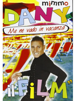 Mimmo Dany - Me Ne Vado In Vacanza