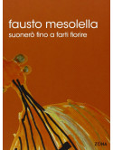 Fausto Mesolella - Suonero' Fino A Farti Fiorire