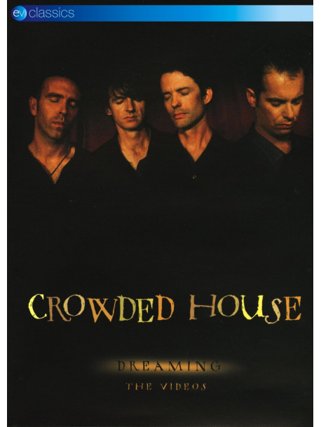 Crowded House - Dreaming The Videos