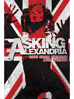 Asking Alexandria - Live From Brixton And Beyond (2 Dvd)