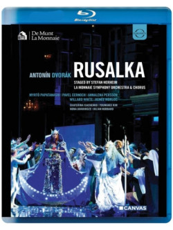 Dvorak Antonin - Rusalka  - Fischer Adam Dir  /rusalka: Mirtó Papatanasiu  Principe: Pavel Cernoch  Principessa Straniera: Anna
