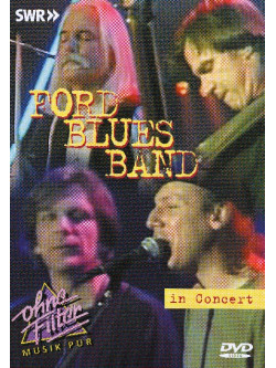 Ford Blues Band - In Concert - Ohne Filter