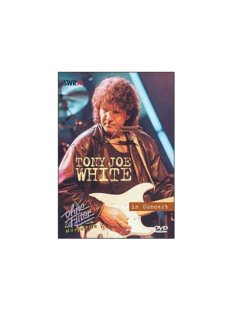 White Tony Joe - In Concert - Ohne Filer