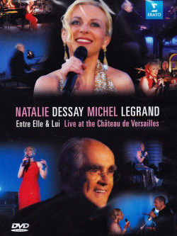 Dessay / Legrand - Entre Elle & Lui - Live in Versailles
