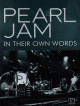 Pearl Jam - In Their Own Words