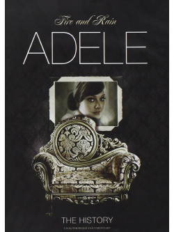 Adele - Fire And Rain: The History