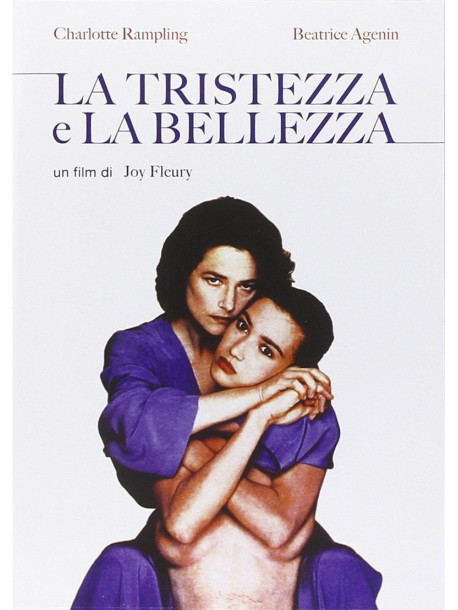 Tristezza E La Bellezza (La)