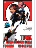 Tony, L'Altra Faccia Della Torino Violenta