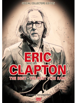 Eric Clapton - The Best - The Rest - The Rare