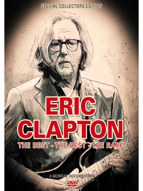 Eric Clapton - The Best - The Rest - The Rare
